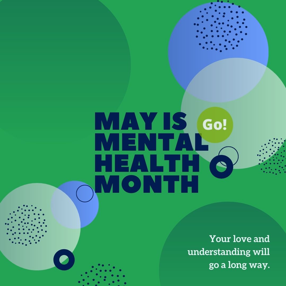 May Is Mental Health Month – #MentalHealthMay2022