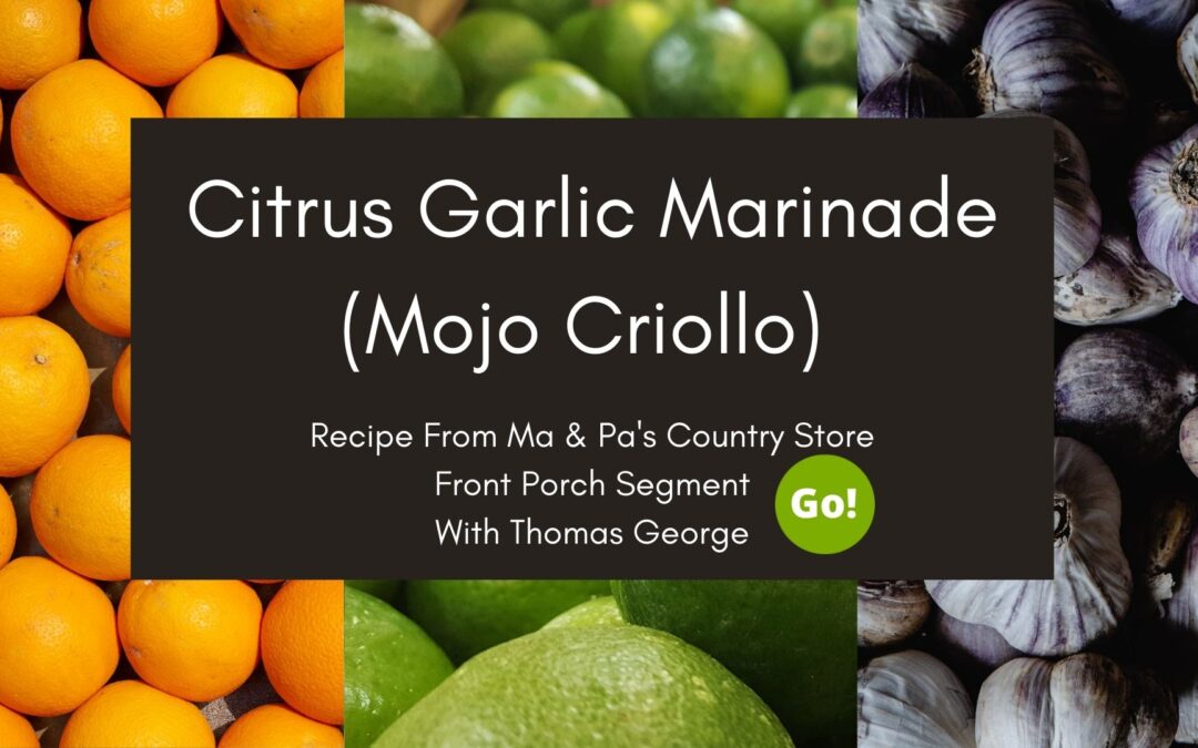 Mojo Criollo, Citrus Garlic Marinade Recipe- +3 Prize Points