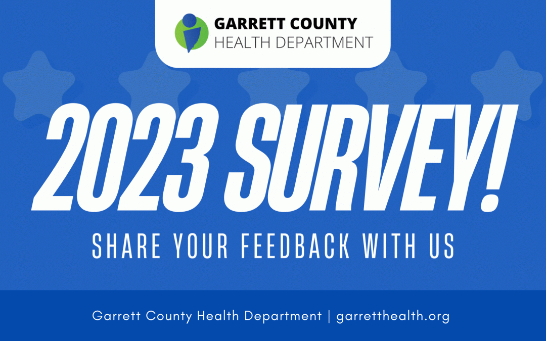 From the Garrett County Health Department: Important – 2023 Community Stakeholder Satisfaction Survey for Customers, Clients, and Community Partners – Garrett County Health Department